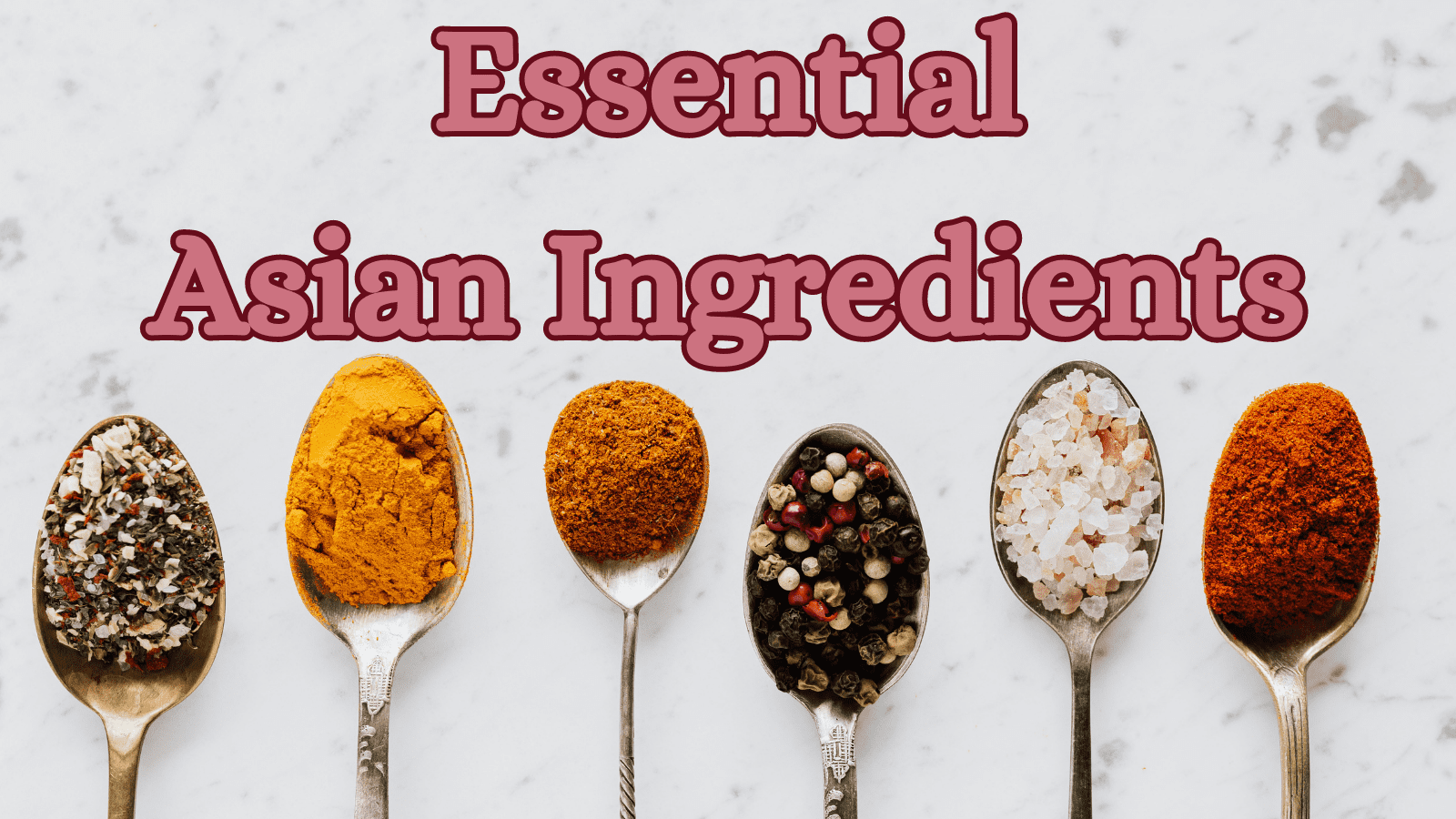 Our Glossary of Asian Ingredients & Terms